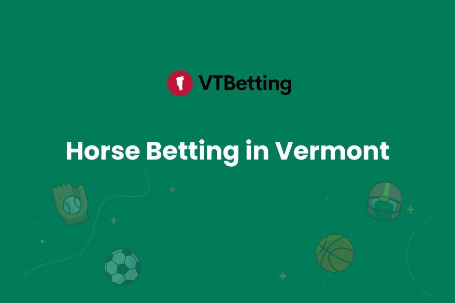 Horse Betting in Vermont